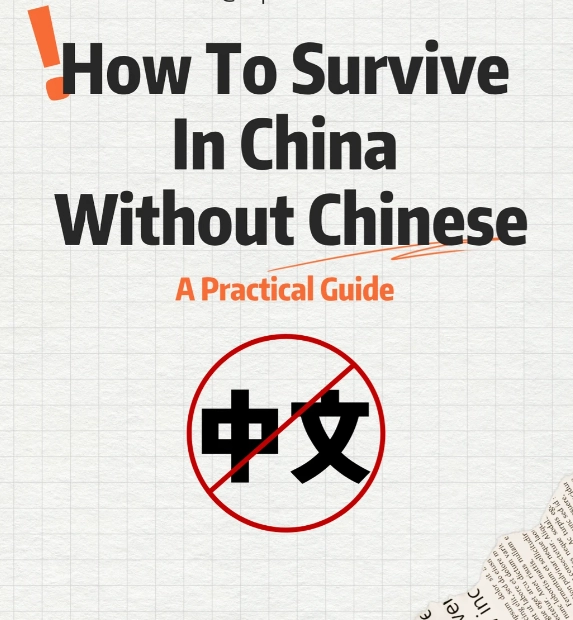 Travel China Without Knowing Chinese: 7 Proven Hacks